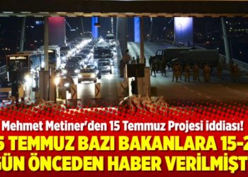 Mehmet Metiner’den 15 Temmuz Projesi iddiası!