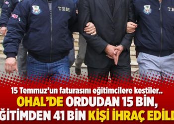 Araştırma raporu: OHAL’de ordudan 15 bin, eğitimden 41 bin kişi ihraç edildi