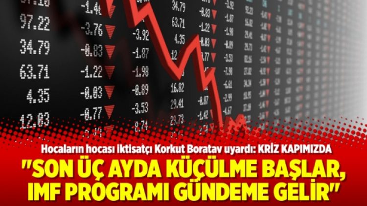 Hocaların hocası iktisatçı Korkut Boratav uyardı: Kriz kapımızda