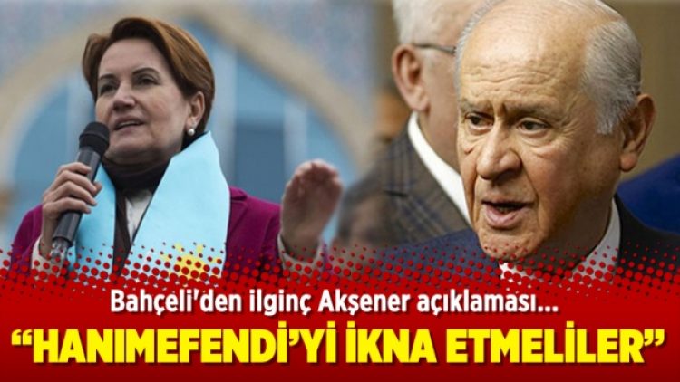 Bahçeli’den ilginç Akşener açıklaması