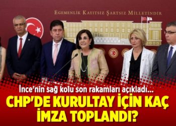 CHP’de kurultay için kaç imza toplandı?
