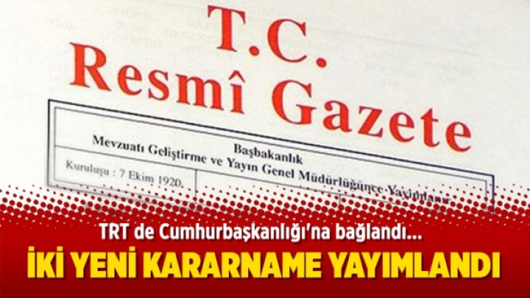 İki yeni kararname yayımlandı