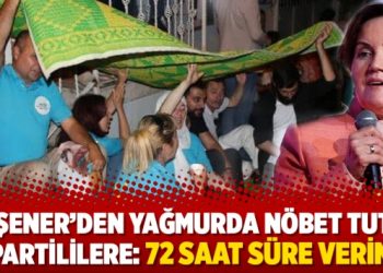 Akşener’den yağmurda nöbet tutan partililere: 72 saat süre verin