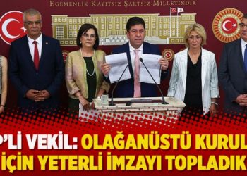 CHP’li vekil: Olağanüstü kurultay için yeterli imzayı topladık