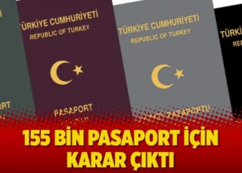 155 bin pasaport için karar çıktı