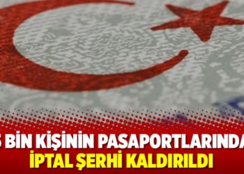 155 bin kişinin pasaportlarındaki iptal şerhi kaldırıldı