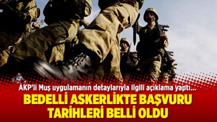 Bedelli askerlikte başvuru tarihleri belli oldu