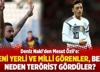 Deniz Naki’den Mesut Özil’e: Seni yerli ve milli görenler, beni neden terörist gördüler?