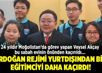 Erdoğan rejimi yurtdışından bir eğitimciyi daha kaçırdı