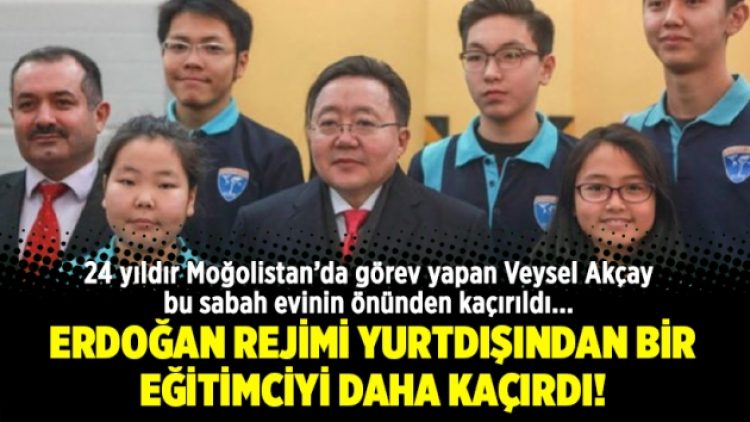 Erdoğan rejimi yurtdışından bir eğitimciyi daha kaçırdı