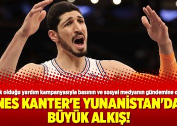 Enes Kanter’e Yunanistan’dan büyük alkış!