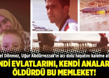 Ahmet Dönmez, Uğur Abdürrezzak’ın acı dolu hayatını kaleme aldı