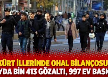 Kürt illerinde OHAL bilançosu: 6 ayda bin 413 gözaltı, 997 ev baskını