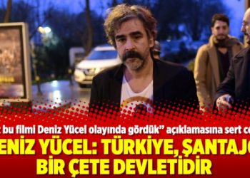 Deniz Yücel: Türkiye, şantajcı bir çete devletidir