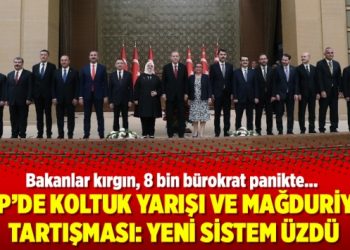 AKP’de koltuk yarışı ve mağduriyet tartışması; bakanlar kırgın, 8 bin bürokrat panikte