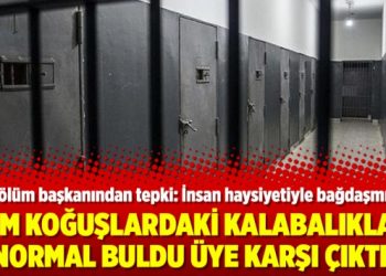 AYM koğuşlardaki kalabalıkları normal buldu üye karşı çıktı!