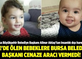 Ege’de ölen bebeklere Bursa Belediye Başkanı cenaze aracı vermedi!
