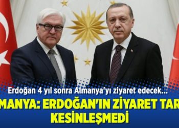Almanya: Erdoğan’ın ziyaret tarihi kesinleşmedi
