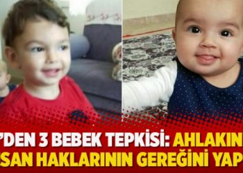 AB’den 3 bebek tepkisi: Ahlakın ve insan haklarının gereğini yapın