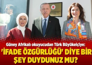 Güney Afrikalı okuyucudan Türk büyükelçiye: ‘İfade özgürlüğü’ diye bir şey duydun mu?