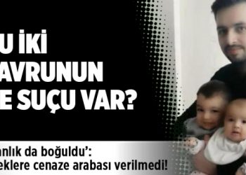 ‘İnsanlık da boğuldu’: Bebeklere cenaze arabası verilmedi