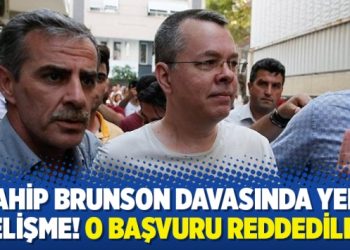 Rahip Brunson davasında flaş gelişme!
