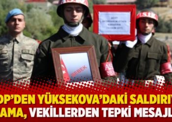 HDP’den Yüksekova’daki saldırıya kınama, vekillerden tepki mesajları