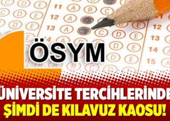 Üniversite tercihlerinde şimdi de kılavuz kaosu