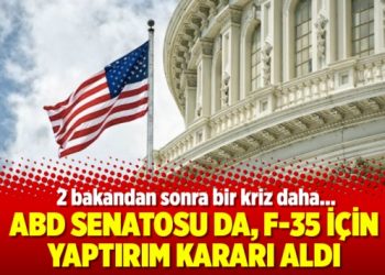ABD Senatosu da, F-35 için yaptırım kararı aldı