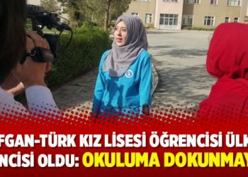 Afgan-Türk Kız Lisesi öğrencisi Tahmine Payende ülke birincisi oldu: Okuluma dokunmayın!