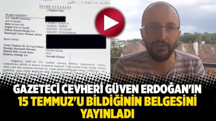 Gazeteci Güven Erdoğan’ın 15 Temmuz’u bildiğinin belgesini yayınladı