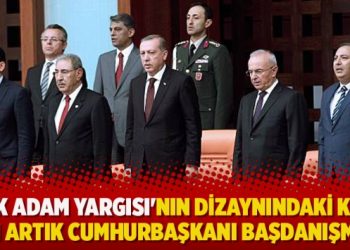 ‘Tek adam yargısı’nın dizaynındaki kilit isim artık Cumhurbaşkanı Başdanışmanı