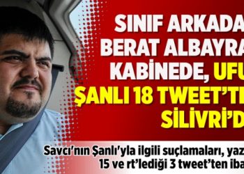 Sınıf arkadaşı Berat Albayrak kabinede, Ufuk Şanlı 18 tweet’ten Silivri’de!