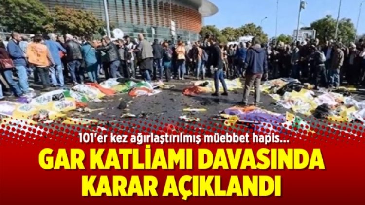 Gar katliamı davasında karar açıklandı