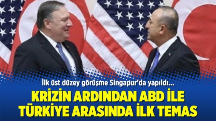 Krizin ardından ABD ile Türkiye arasında ilk temas