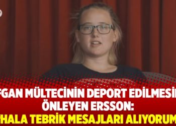Afgan mültecinin deport edilmesini önleyen Ersson: Hala tebrik mesajları alıyorum