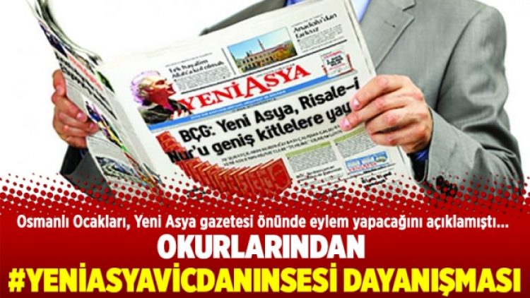 Okurlarından #YeniAsyaVicdanınSesi dayanışması