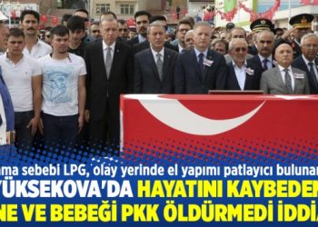 Yüksekova’da hayatını kaybeden anne ve bebeği PKK öldürmedi iddiasi