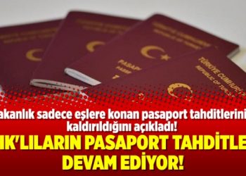 KHK’lıların pasaport tahditleri devam ediyor!