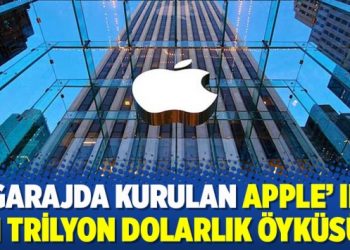 Garajda kurulan Apple’ın 1 trilyon dolarlık öyküsü