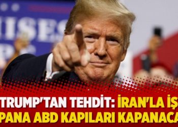 Trump’tan tehdit: İran’la iş yapana ABD kapıları kapanacak!