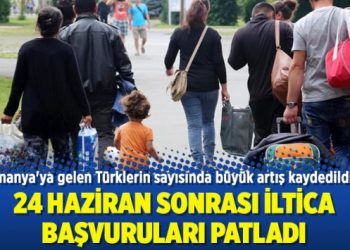 24 Haziran sonrası iltica başvuruları patladı