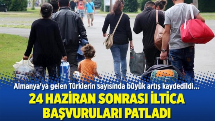 24 Haziran sonrası iltica başvuruları patladı