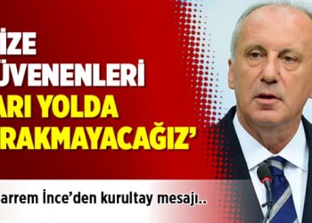 Muharrem İnce’den partililere kurultay mesaj