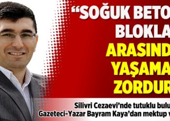 ‘Soğuk beton bloklar arasında yaşamak zordur’
