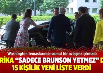 Amerika sadece Brunson yetmez dedi, 15 kişilik yeni liste verdi