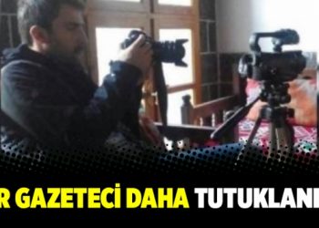 Bir gazeteci daha tutklandı!