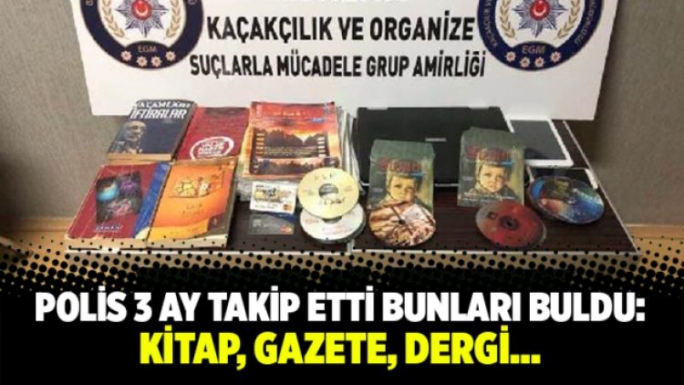 Polis 3 ay takip etti bunları buldu: Kitap, gazete, dergi…