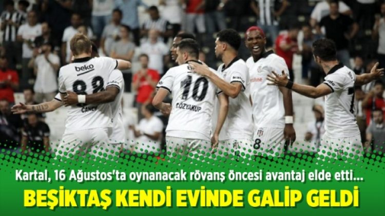 Beşiktaş kendi evinde galip geldi