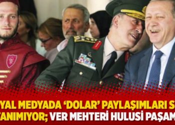 Sosyal medyada ‘Dolar’ paylaşımları sınır tanımıyor; Ver mehteri Hulusi Paşam!